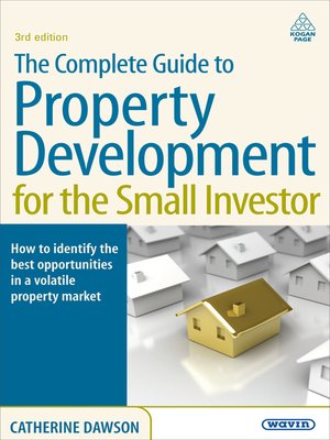 cover image of The Complete Guide to Property Development for the Small Investor